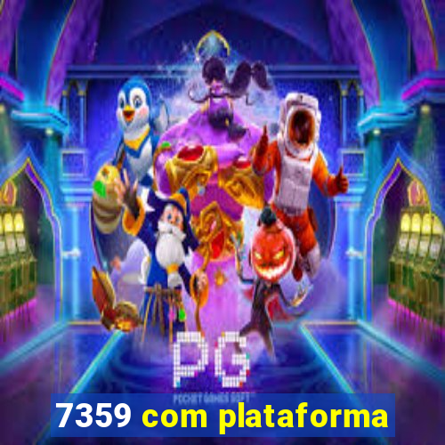 7359 com plataforma